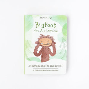 Bigfoot You are Loveable - Book 1: An Introduction to Self-Esteem - Slumberkins