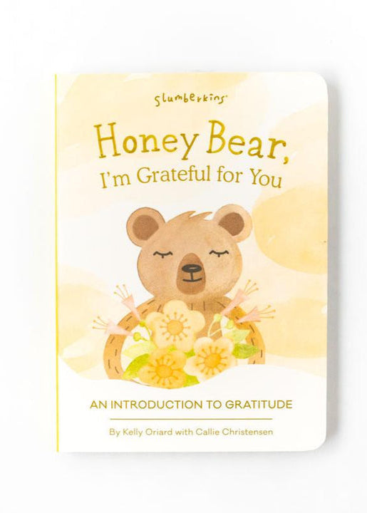 Honey Bear, I’m Grateful for You - Book 1: An Introduction to Gratitude - Slumberkins Book