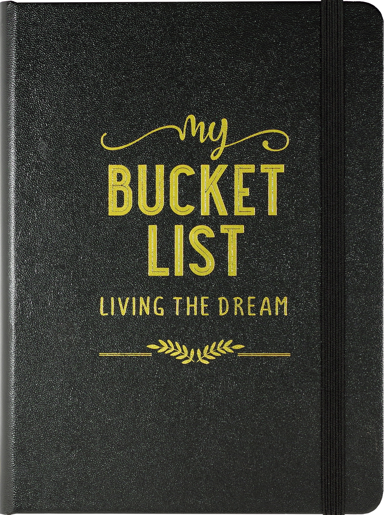 My Bucket List Journal: Living the Dream