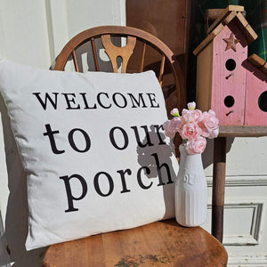 Welcome to the Porch Pillow