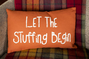 Let Stuffing Begin Accent Pillow
