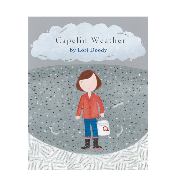 Capelin Weather by Lori Doody