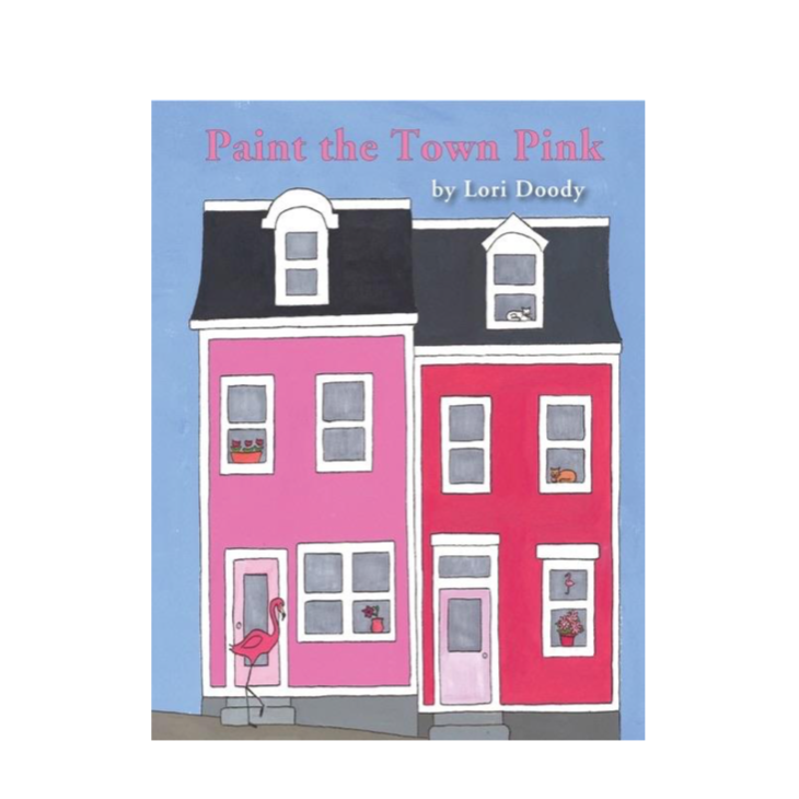 Paint the Town Pink by Lori Doody