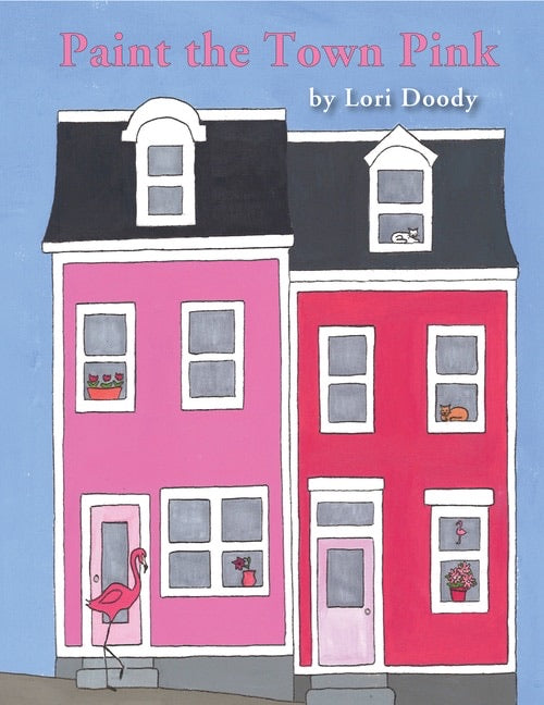 Paint the Town Pink by Lori Doody